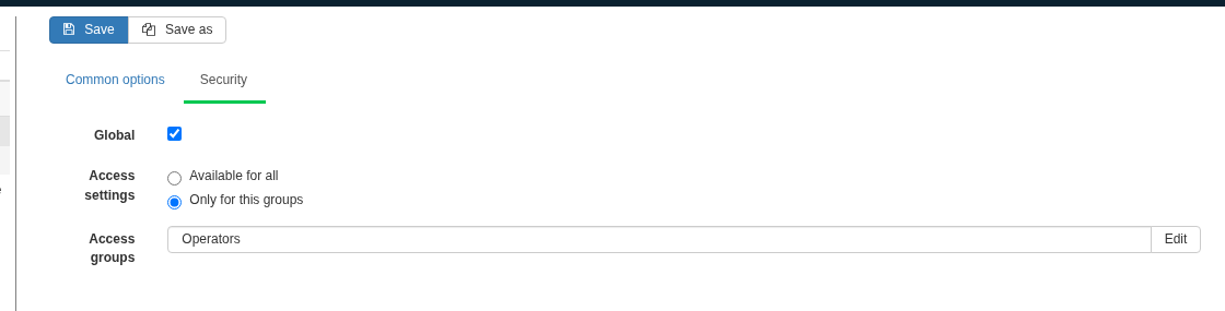 For a global Dashboard, Security can allow access to all users of the module or restrict the dashboard to selected Access groups. In the screenshot, access is limited to the Operators group.