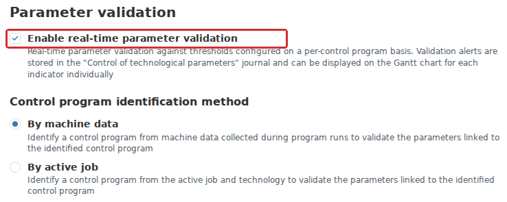Real-time parameter validation is enabled separately in Work center settings. The identification method, By machine data or By active job, determines the control program context for validation. Linking a Parameter set to a CP version does not replace these settings.