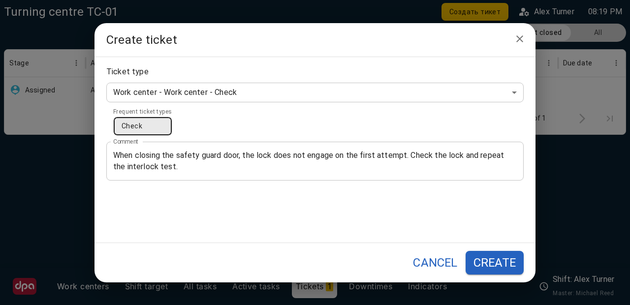 In Operator workplace → Tickets, a request is created for the selected Work center. The Check type is supplemented with a specific problem description in Comment, so the next participant understands which unit is affected and what must be checked.